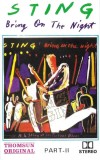 Sting - Bring On The Night Part-II, Caseta audio