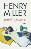 Tropicul Capricornului - Henry Miller, 2021