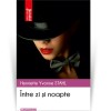 Intre zi si noapte - Henriette Yvonne Stahl, Hoffman - Roman psihologic, Ana Stavri, Zoe Vranceanu, devotament, sacrificiu