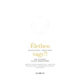 &Eacute;letben vagy?! - Hat vallom&aacute;s az &eacute;let szeretet&eacute;ről - Bal&aacute;zs Zsuzsa