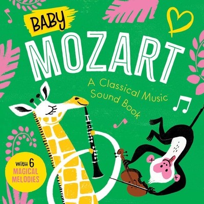 Baby Mozart: A Classical Music Sound Book (with 6 Magical Melodies) foto