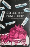 Reflector peste timp. Din istoria reportajului romanesc &ndash; George Ivascu. Carte de istorie