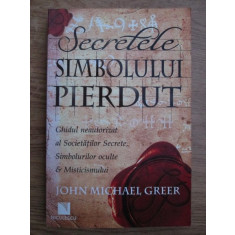 John Michael Greer - Secretul simbolului pierdut