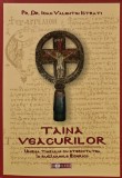 Taina Veacurilor. Unirea timpului cu eternitatea in rugaciunile bisericii - 2010 - Pr. Dr. Ioan Valentin Istrati (AY155)