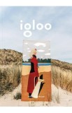 Igloo. Habitat si arhitectura. Octombrie-noiembrie 2022