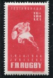 1944 , Lp 164 , 30 ani de la infiintarea Federatiei Romane de Rugby - MNH, Nestampilat