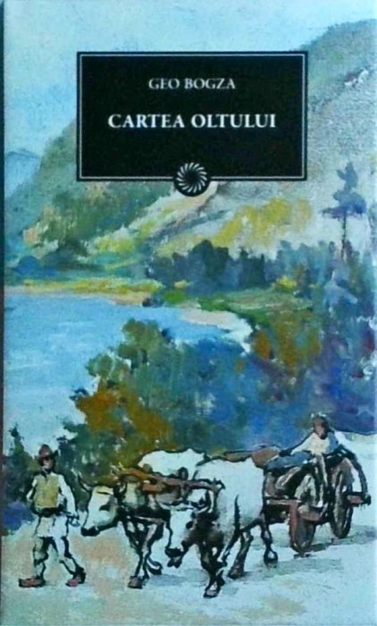 Geo Bogza - Cartea Oltului
