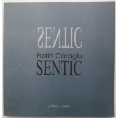 Sentic &ndash; Florin Caragiu