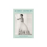 Audrey Hepburn: A Life in 63 Scenes and 63 Dresses