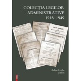 Colectia legilor administrative 1918&ndash;1949 - Zoltan Gyorke