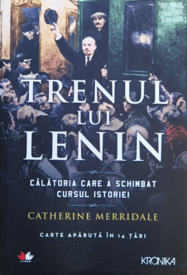 Trenul Lui Lenin - Catherine Merridale ,560817 foto