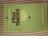 Ileana Malancioiu Vina tragica. Tragicii greci, Shakespeare, Dostoievski, Kafka, Cartea Romaneasca Educational