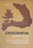 GEOGRAFIA CARPATILOR SI A SUBCARPATILOR ROMANESTI-VALERIA VELCEA, ALEXANDRU SAVU-275441