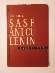 S. K. Ghil - Șase ani cu Lenin: șoferul lui Lenin povestește