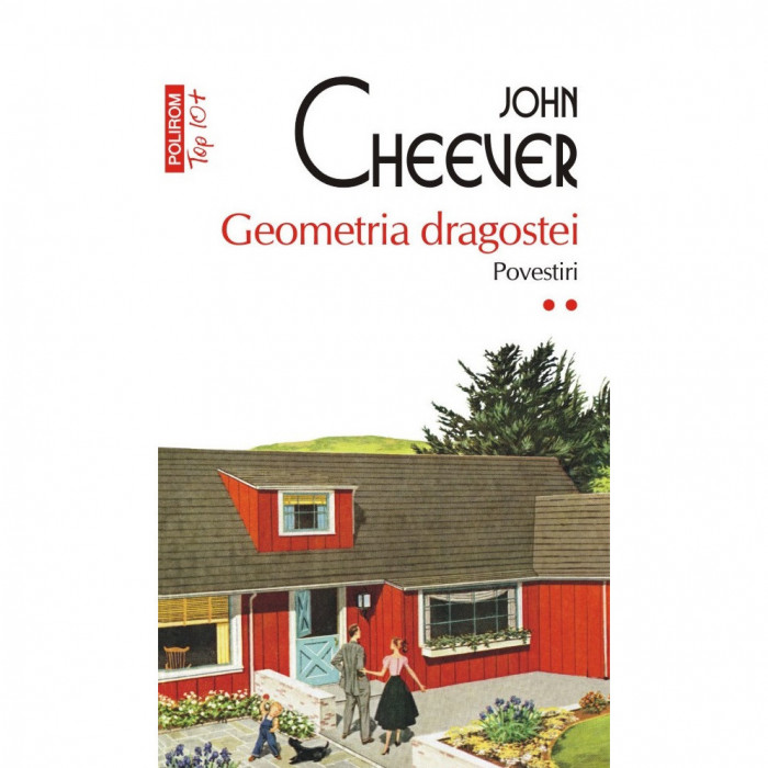 Geometria dragostei - John Cheever, editia 2023
