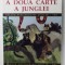 A DOUA CARTE A JUNGLEI de RUDYARD KIPLING , 2007