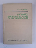 ECUATII DIFERENTIALE SI INTEGRALE - D.V. IONESCU