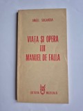 Viata si opera lui Manuel de Falla - Angel Sagardia