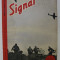 REVISTA &#039; SIGNAL &#039; , EDITIE IN LIMBA ROMANA , NUMARUL 1 DIN AUGUST 1942