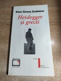 Hans-Georg Gadamer - Heidegger si grecii (Addenda: Walter Biemel despre Heidegger), (Editura Biblioteca Apostrof, 1999)