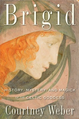 Brigid: History, Mystery, and Magick of the Celtic Goddess foto