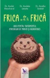 Frica de a-ti fi frica - Andre Marchand, Andre Letarte, Amelia Seidah