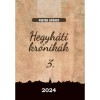 Hegyh&aacute;ti kr&oacute;nik&aacute;k 3. - Pint&eacute;r Gy&ouml;rgy