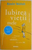 Iubirea vietii mele - Rosie Walsh, Roman de Beletristica