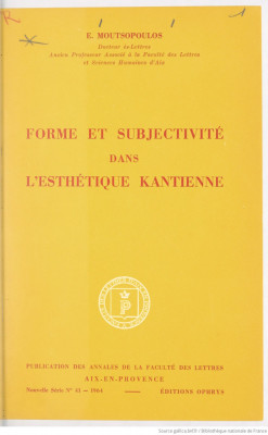 Forme et subjectivite dans l&amp;#039;esthetique kantienne / E. Moutsopoulos foto