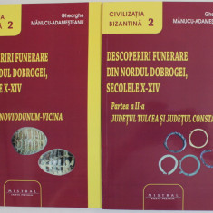 DESCOPERIRI FUNERARE DIN NORDUL DOBROGEI , SECOLELE X-XIV , VOLUMELE I - II , de GHEORGHE MANUCU - ADAMESTEANU , 2020