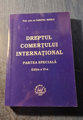 Dreptul comertului international partea speciala Dumitru Mazilu foto