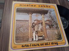 VINIL NICOLAE SABAU-ASTA-I CASA,UN&amp;#039;MI-I DRAG EPE02090 DISC IN STARE EXCELENTA foto
