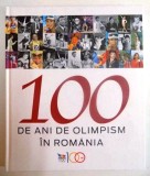 100 de ani de olimpism in romania cartonata supracoperta ilustrata