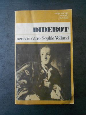 DIDEROT - SCRISORI CATRE SOPHIE VOLLAND foto