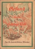 C1409 Gesund durch richtige Kost von Heinrich B&ouml;hme, Volkst&uuml;mliche Aufkl&auml;rungsschrift, Editura Centrală a NSDAP, 1941, M&uuml;nchen