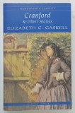 CRANFORD AND SELECTED SHORT STORIES by ELIZABETH C . GASKELL , 2006