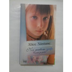 Noi suntem zeite, Carte postala - Alice Nastase