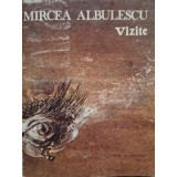 Mircea Albulescu - Vizite (Editia: 1985)