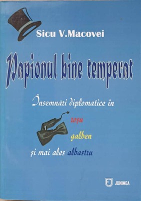 PAPIONUL BINE TEMPERAT. INSEMNARI DIPLOMATICE IN ROSU, GALBEN SI MAI ALES ALBASTRU-SICU V. MACOVEI-236624 foto