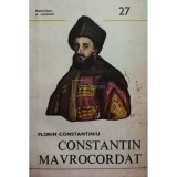 Florin Constantiniu - Constantin Mavrocordat (Editia: 1985)