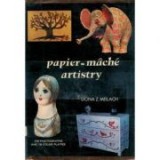 Dona Z. Meilach - Papier-m&acirc;che artistry