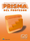 Prisma B1 Progresa - Libro del profesor |, Edinumen