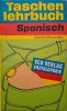Taschenlehrbuch Spanisch: Curs de Limba Spaniola pentru Germani - Eberhard Rohwedder - Carte
