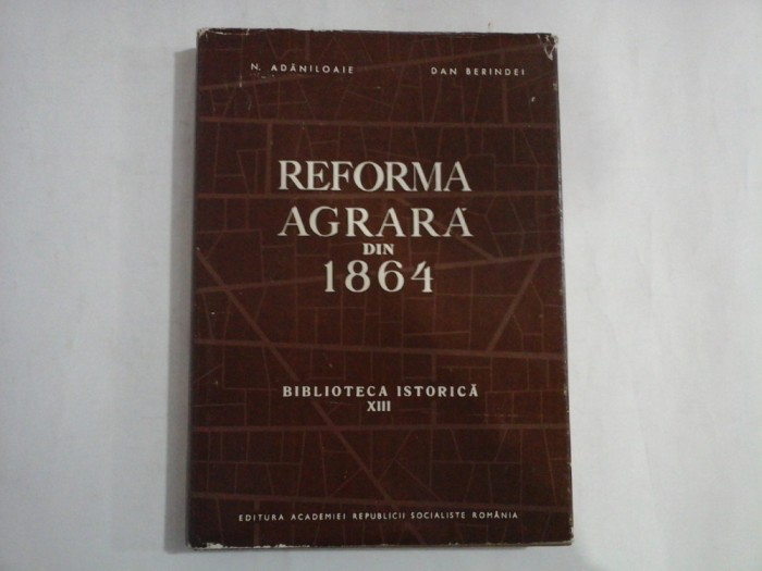 REFORMA AGRARA DIN 1864 - N. ADANILOAIE * D. BERINDEI