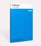 Wallpaper City Guide - Paris |, 2020, Phaidon Press Ltd