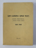 DIN LUMINA UNUI VEAC - LICEUL INDUSTRIAL &#039; CUZA VODA &#039; HUSI , 1889 -1989 , APARUTA 1989