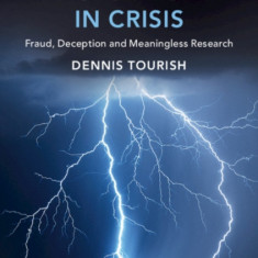 Management Studies in Crisis: Fraud, Deception and Meaningless Research