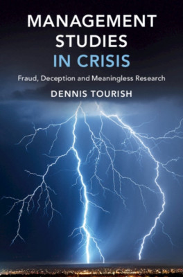 Management Studies in Crisis: Fraud, Deception and Meaningless Research foto