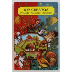 POVESTI , POVESTIRI , AMINTIRI de ION CREANGA , 2006