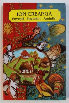 POVESTI , POVESTIRI , AMINTIRI de ION CREANGA , 2006 foto